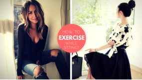 3 αποτελεσματικοί τρόποι να γυμναστείς ενώ κάθεσαι