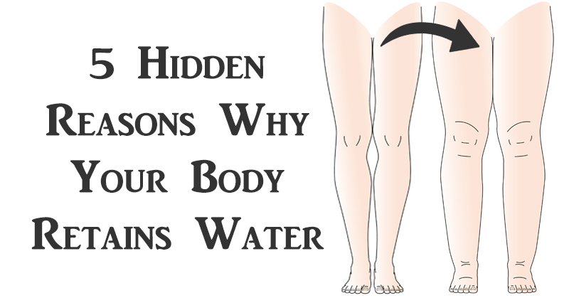 5 λόγοι κατακράτησης υγρών στο σώμα