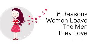 6 λόγοι που μια γυναίκα μπορεί να αφήσει κάποιον που αγαπά